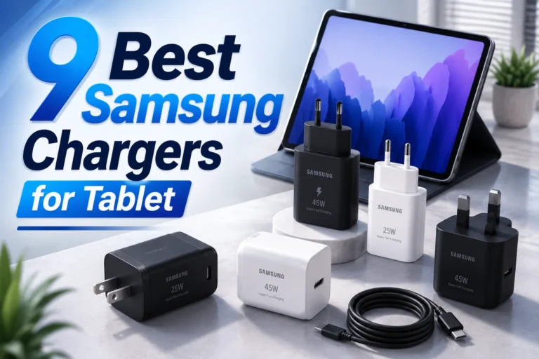 9 Best Samsung Chargers for Tablet