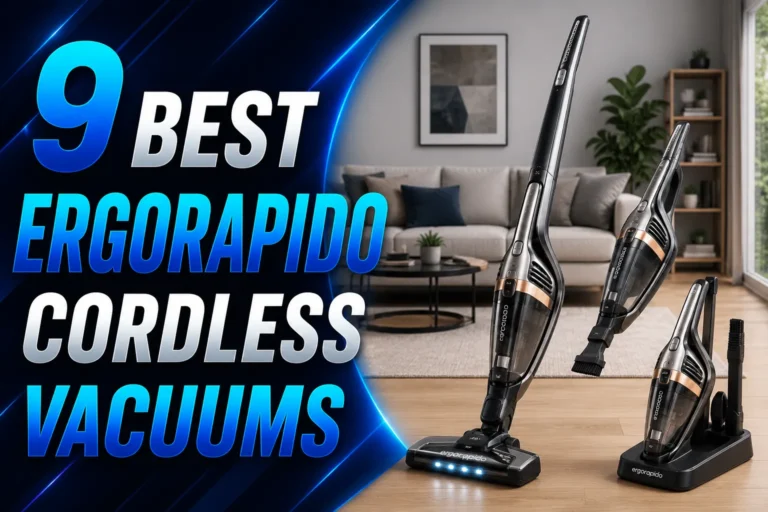 9 Best Ergorapido Cordless Vacuums