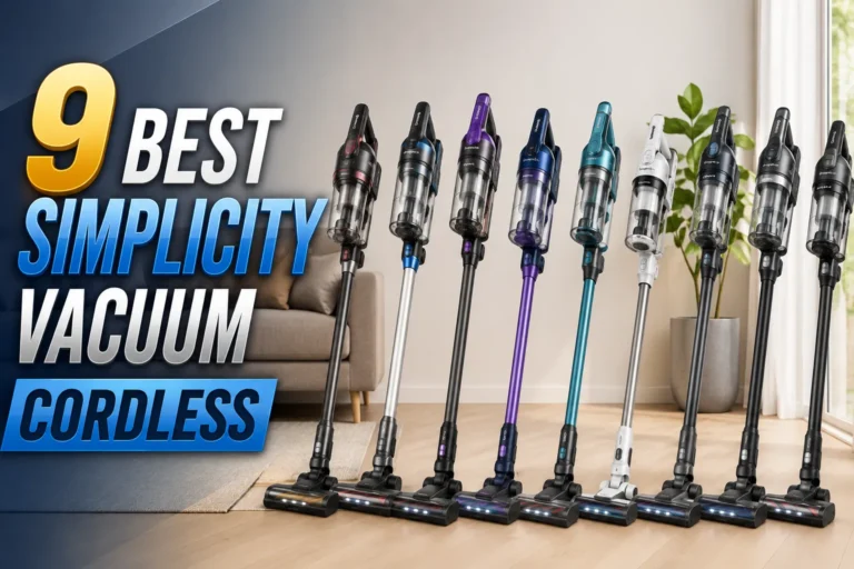 9 Best Simplicity Vacuum Cordless
