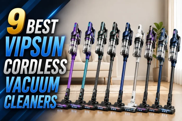 9 Best Vipsun Cordless Vacuum Cleaners