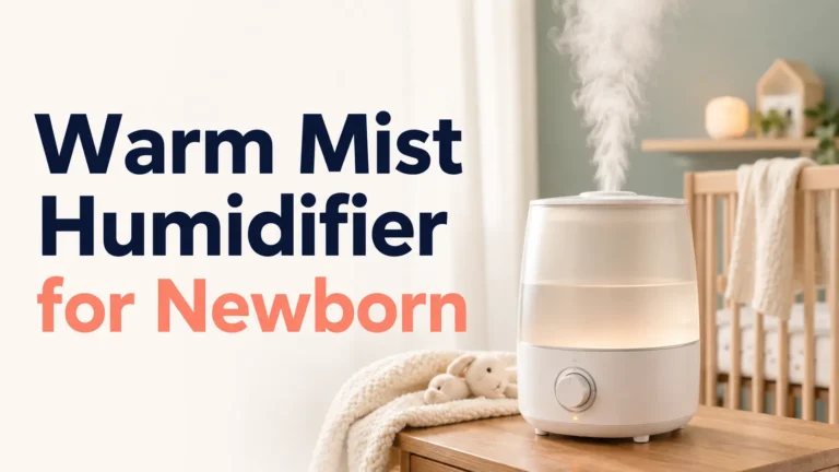 Warm Mist Humidifier for Newborn