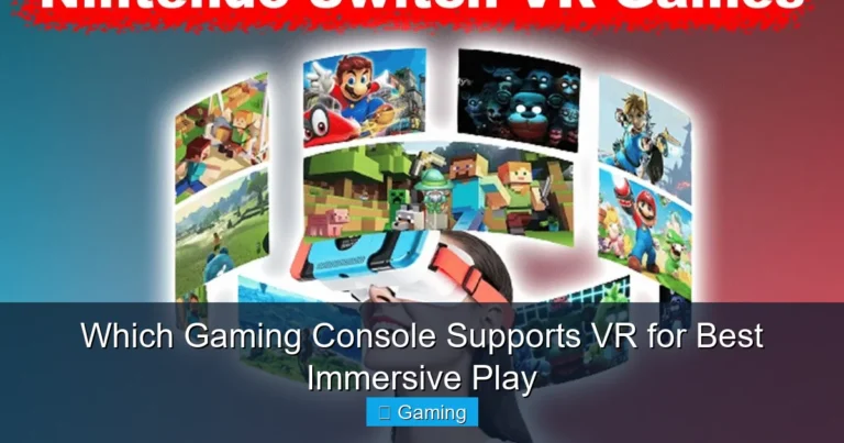 Which Gaming Console Supports VR for Best Immersive Play