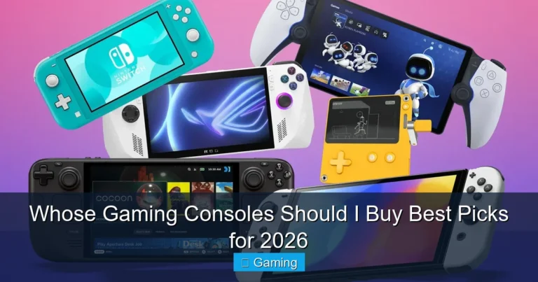 Whose Gaming Consoles Should I Buy Best Picks for 2026