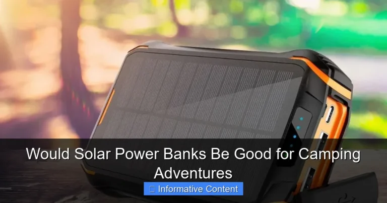 Would Solar Power Banks Be Good for Camping Adventures