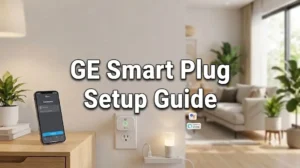GE Smart Plug Setup Guide