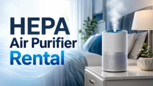 HEPA Air Purifier Rental