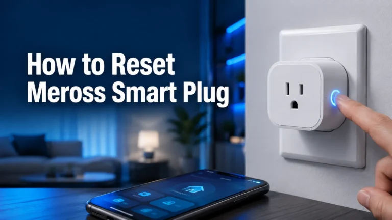 How to Reset Meross Smart Plug